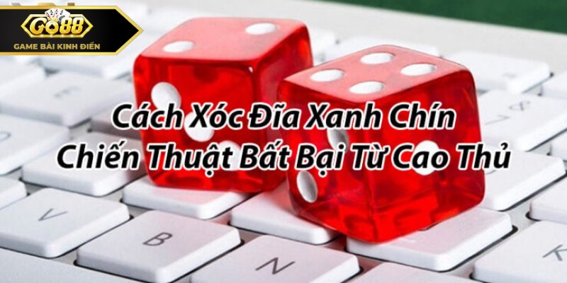 Bí quyết nghe tiếng xóc đĩa